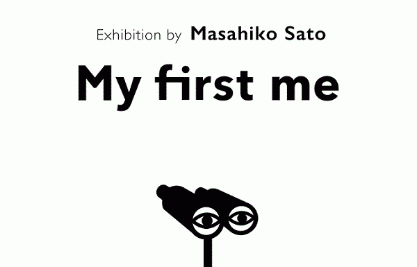 Fuorisalone | Exhibition by Masahiko Sato “My first me” Fuorisalone Exhibition by Masahiko Sato My first me