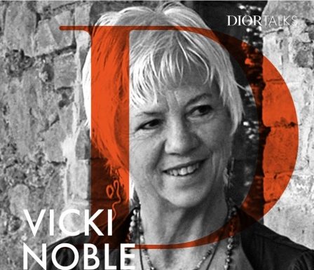 New ‘Dior Talks’ podcast episode with Vicki Noble Vicki Noble