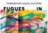 Fugues in Color - Fondation Louis Vuitton