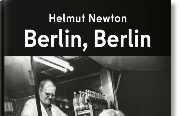 Helmut Newton. Berlin, Berlin Helmut Newton. Berlin, Berlin