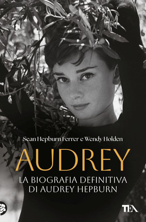 Audrey Hepburn la biografia definitiva scritta dal figlio Sean